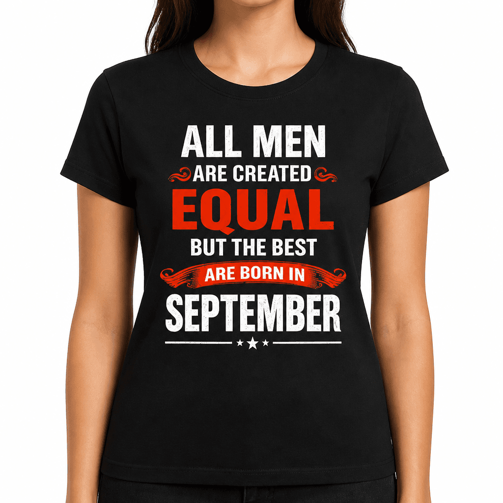 Best Born in the Month of Your Choice - T-Shirt