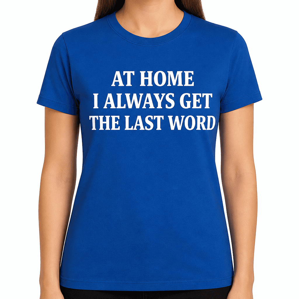 Last Word Yes - T-Shirt