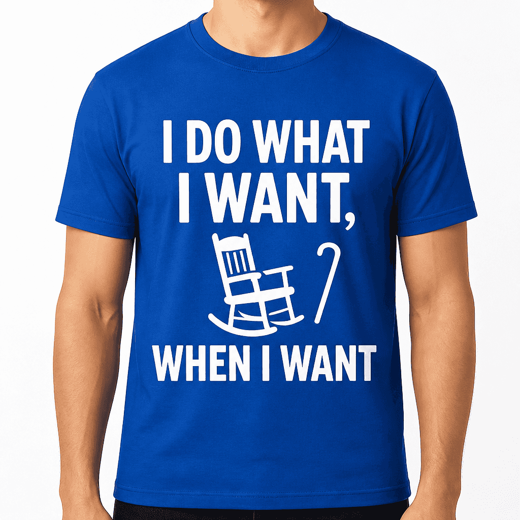 I Do What I Want, When I Want T-Shirt