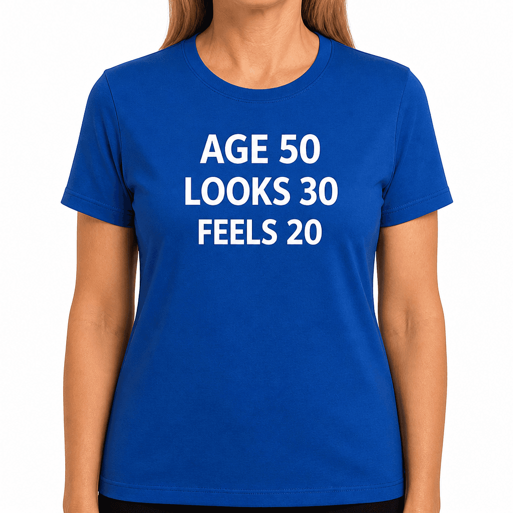 AGE 50 LOOKS 30 - T-Shirt