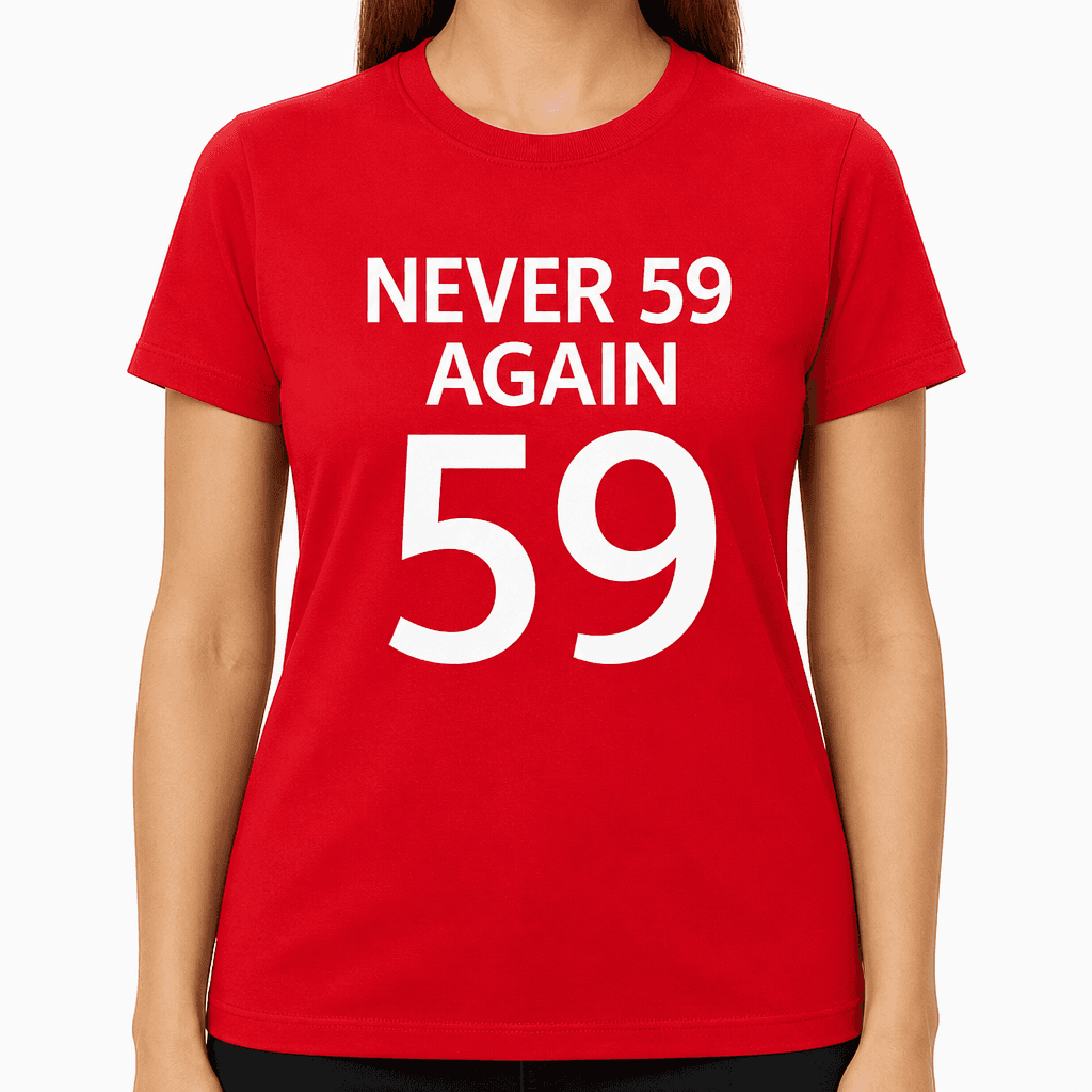 Never 59 Again - T-Shirt