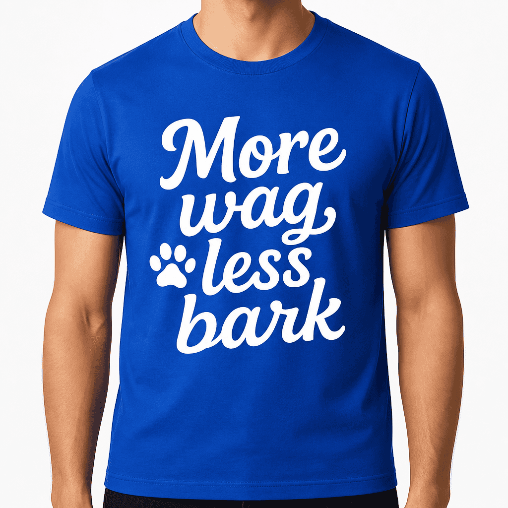 More Wag, Less Bark T-Shirt