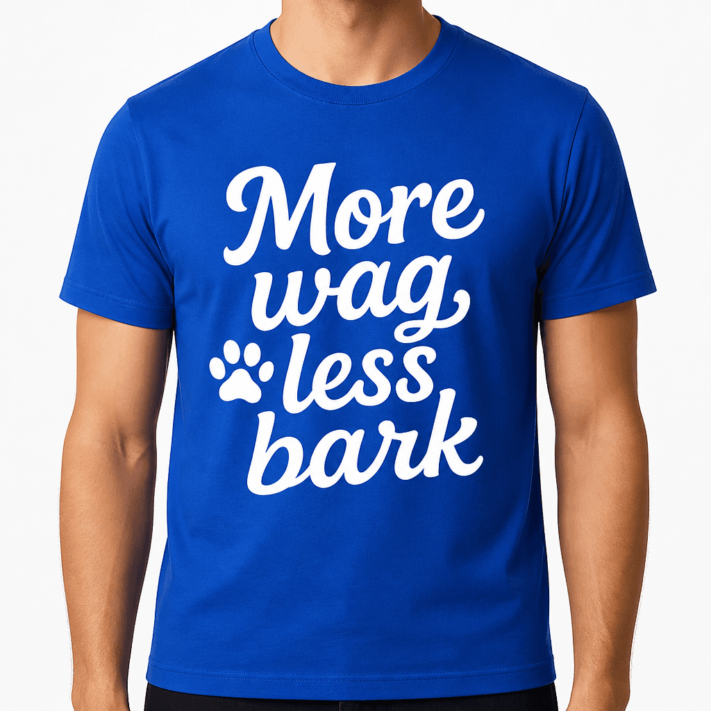 More Wag, Less Bark T-Shirt