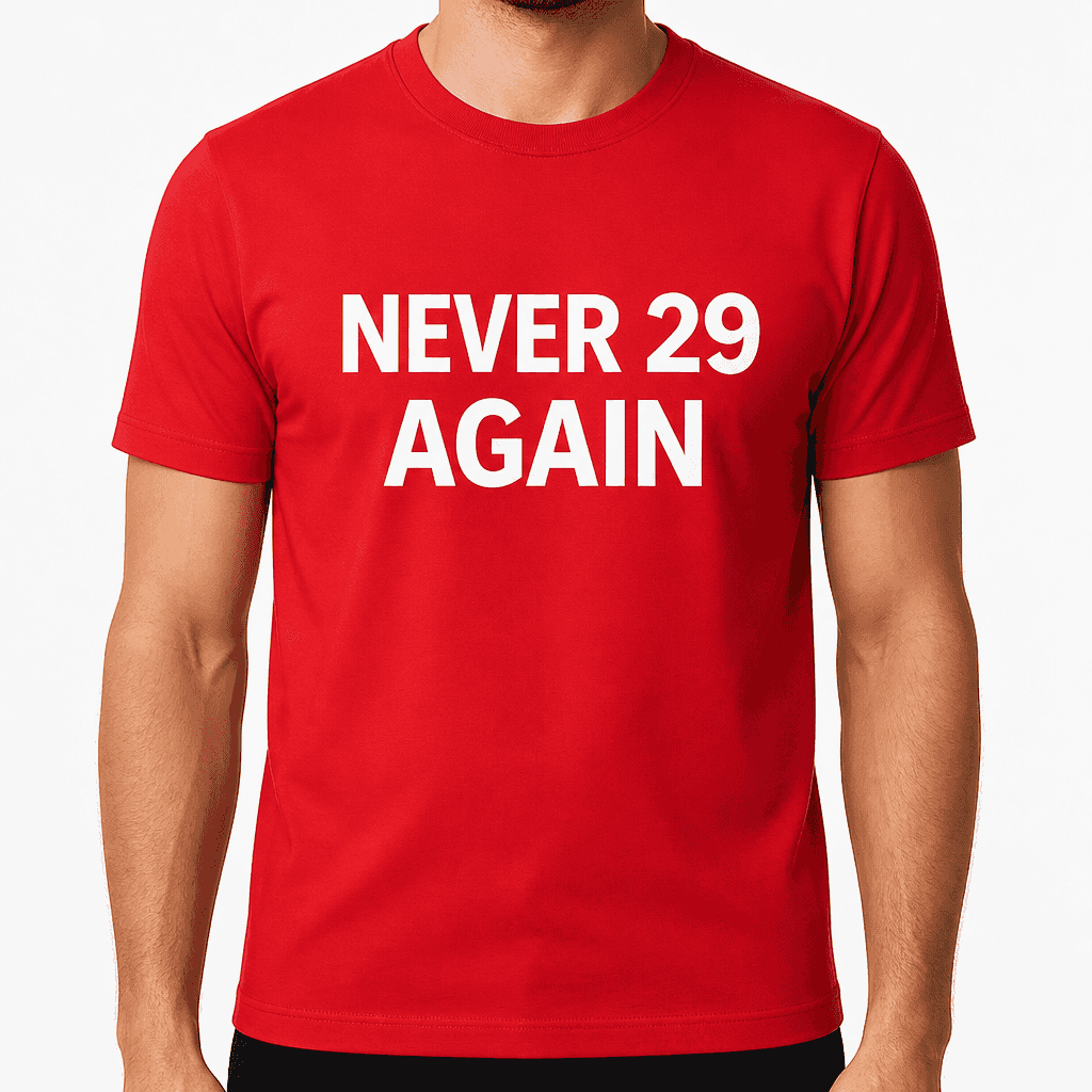 Never 29 Again - T-Shirt