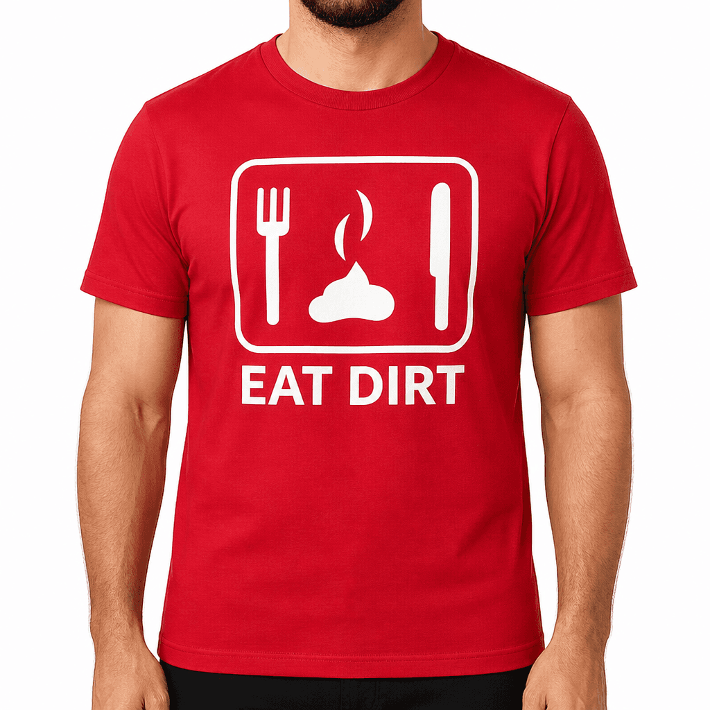 EAT SHIT - T-Shirt