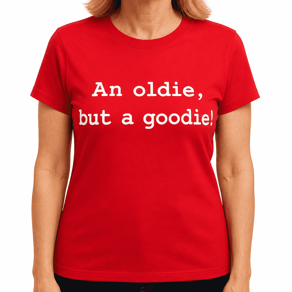 An oldie, but a goodie! - T-Shirt