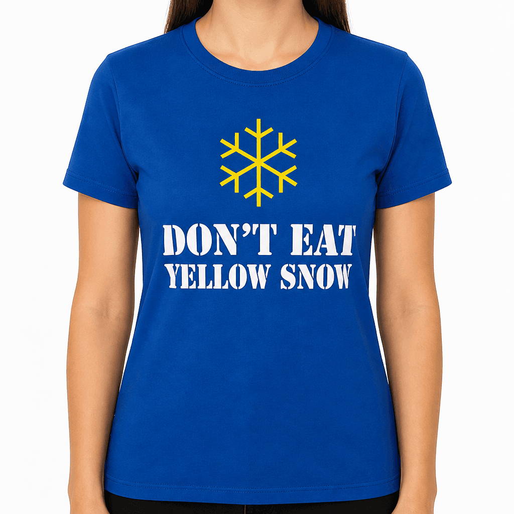DON'T EAT YELLOW SNOW - T-Shirt