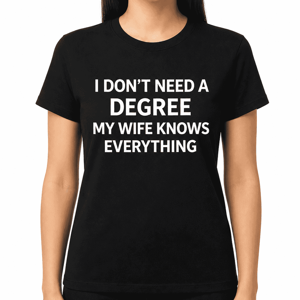 Need a Degree - T-Shirt