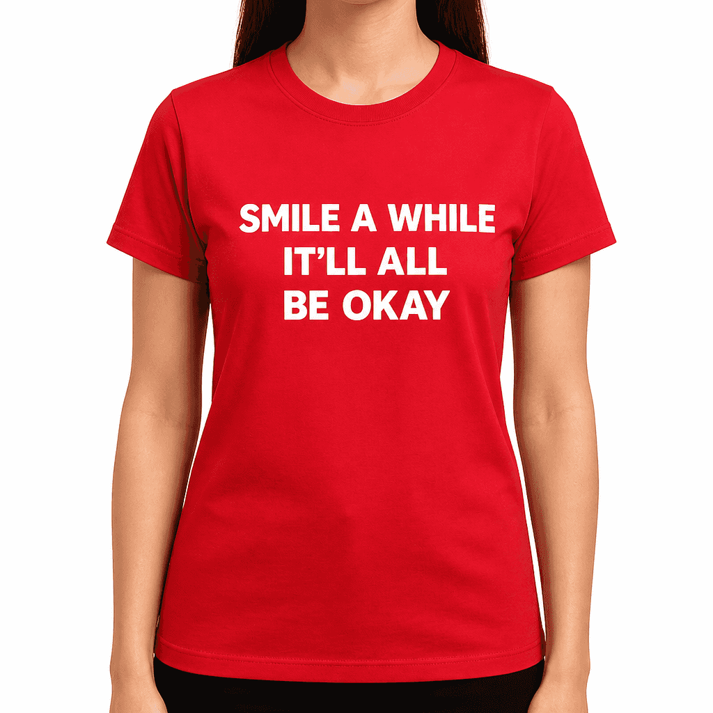 Smile A While - T-Shirt