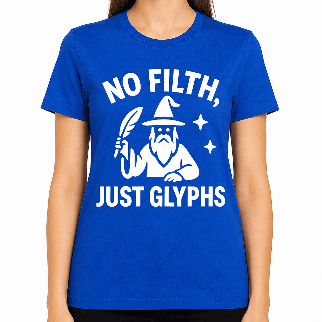 No Filth, Just Glyphs T-Shirt