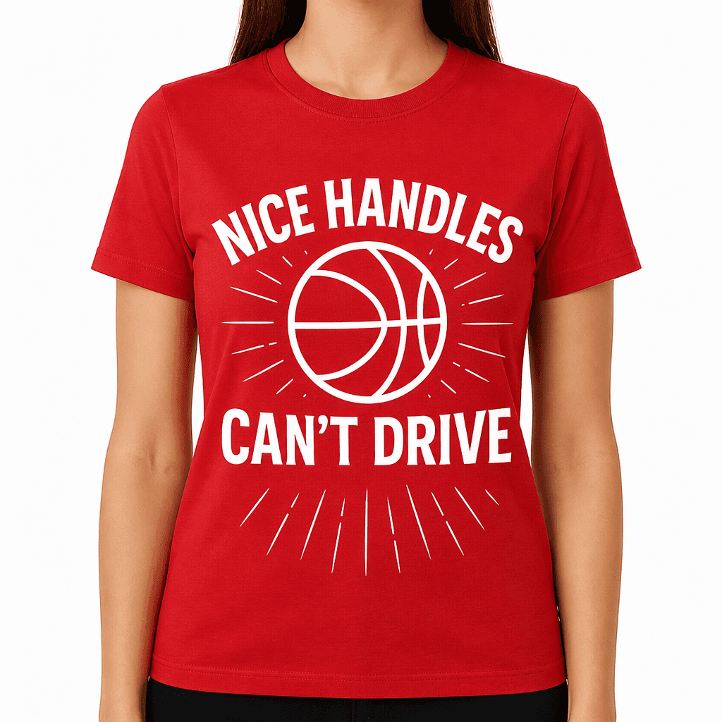 Nice Handles, Can't Drive T-Shirt