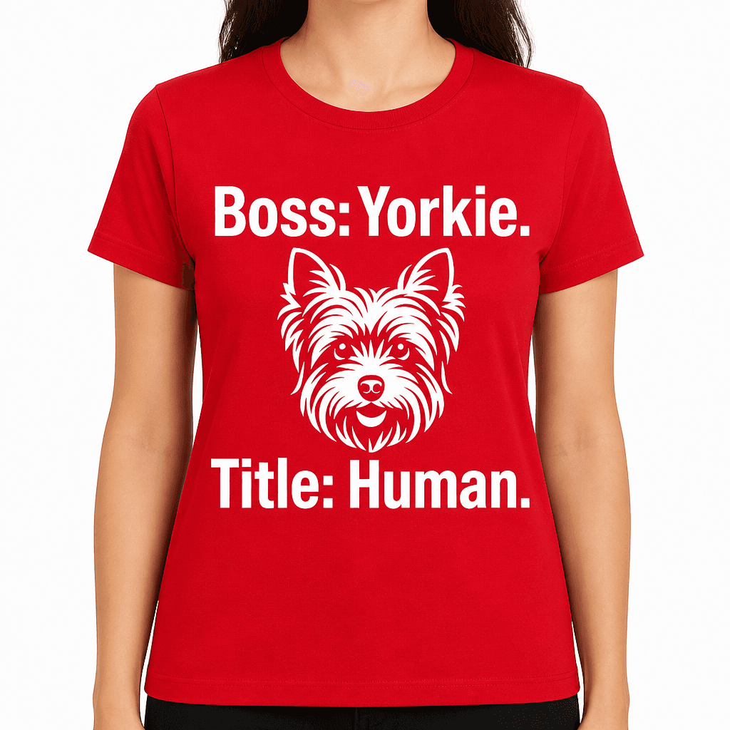 Boss: Yorkie. Title: Human. T-Shirt