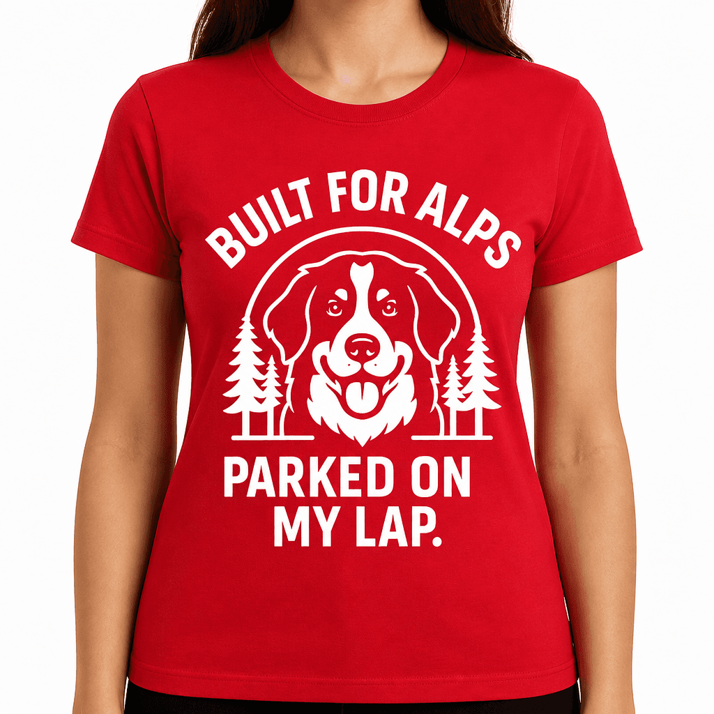 Built for Alps, Parked on My Lap T-Shirt