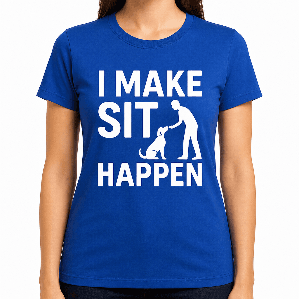 I Make Sit Happen T-Shirt