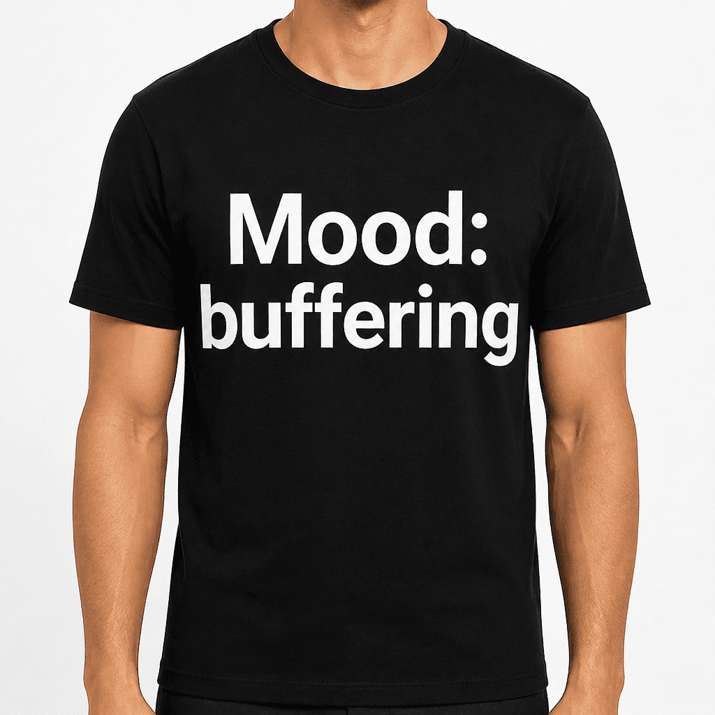 Mood: Buffering T-Shirt