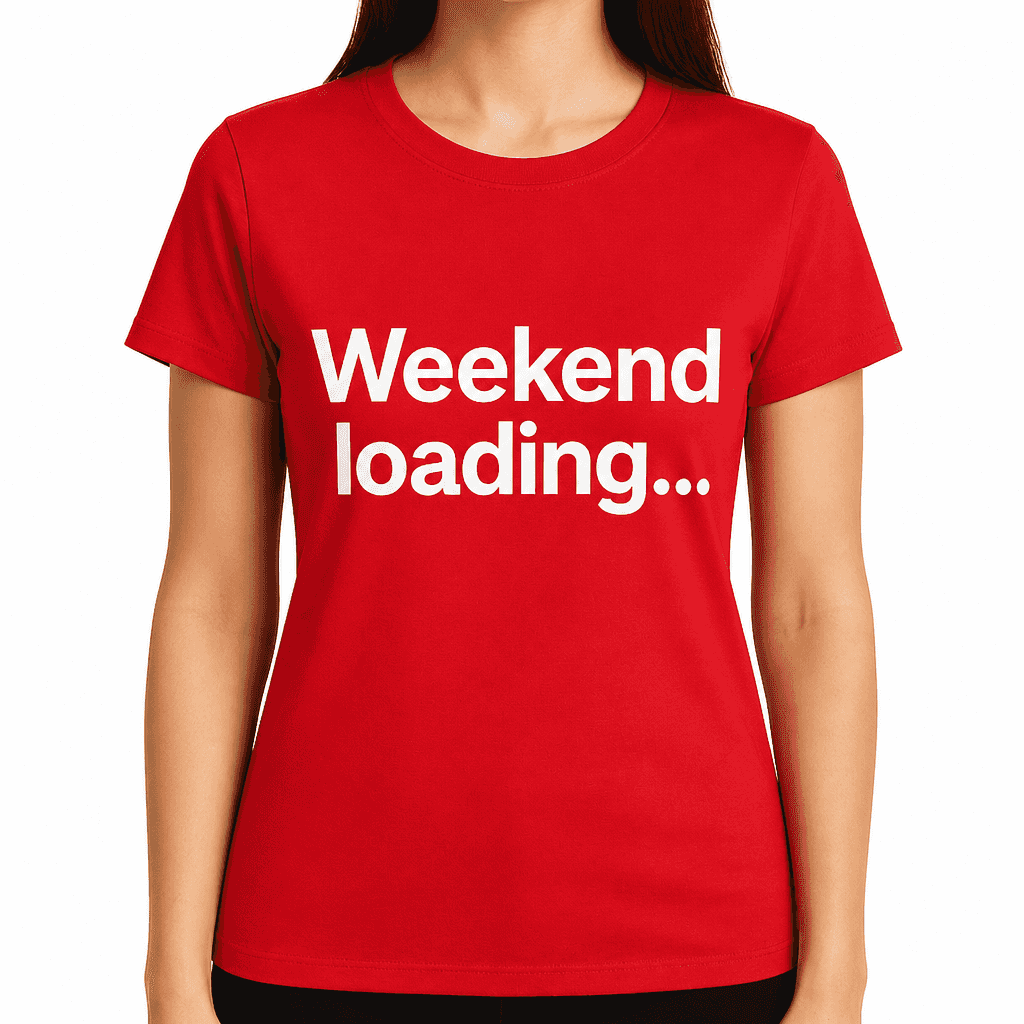 Weekend Loading… T-Shirt