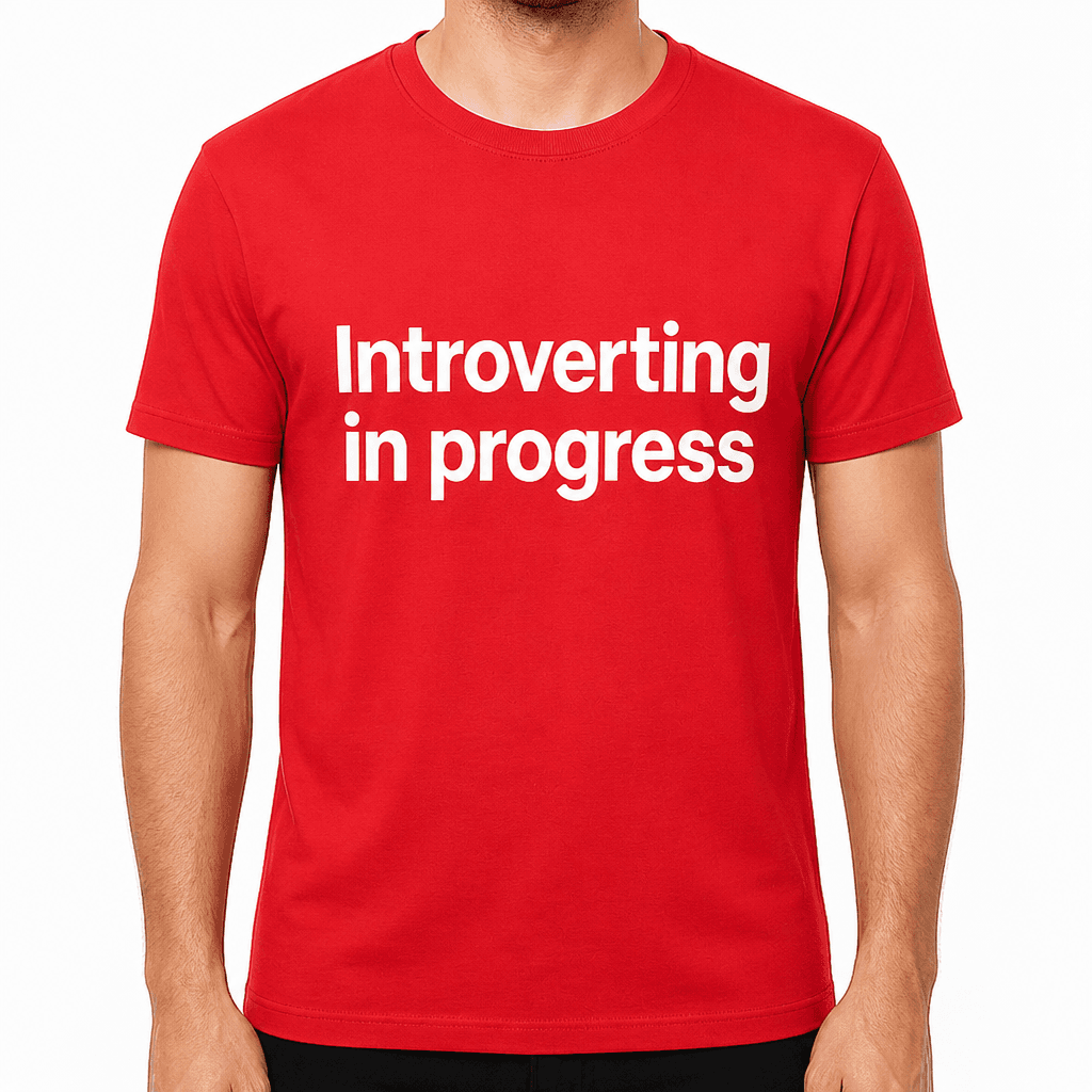 Introverting in Progress T-Shirt