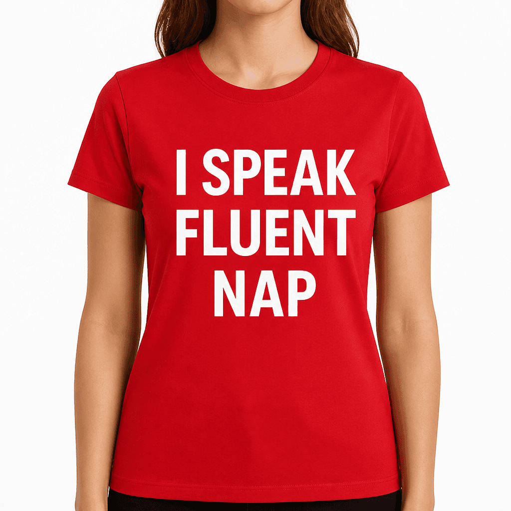 I Speak Fluent Nap T-Shirt
