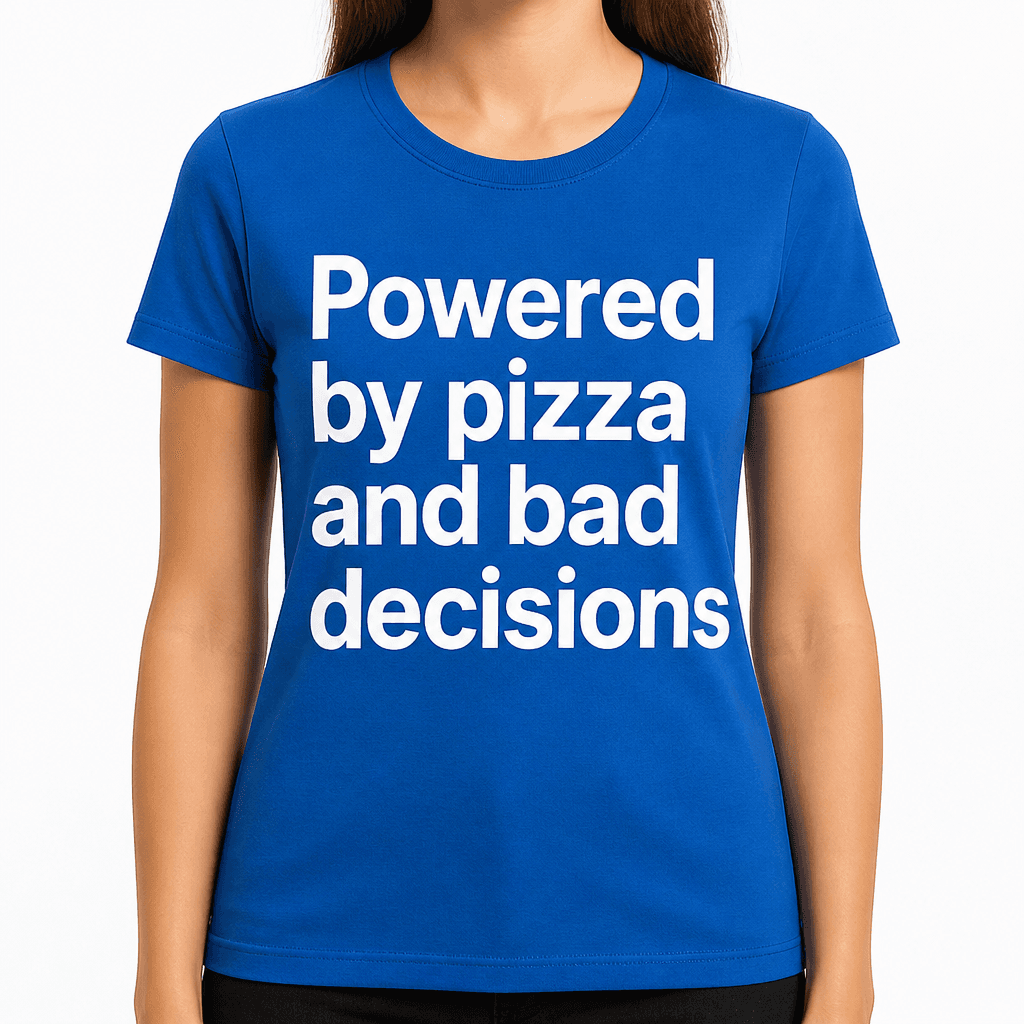 Powered by Pizza and Bad Decisions T-Shirt