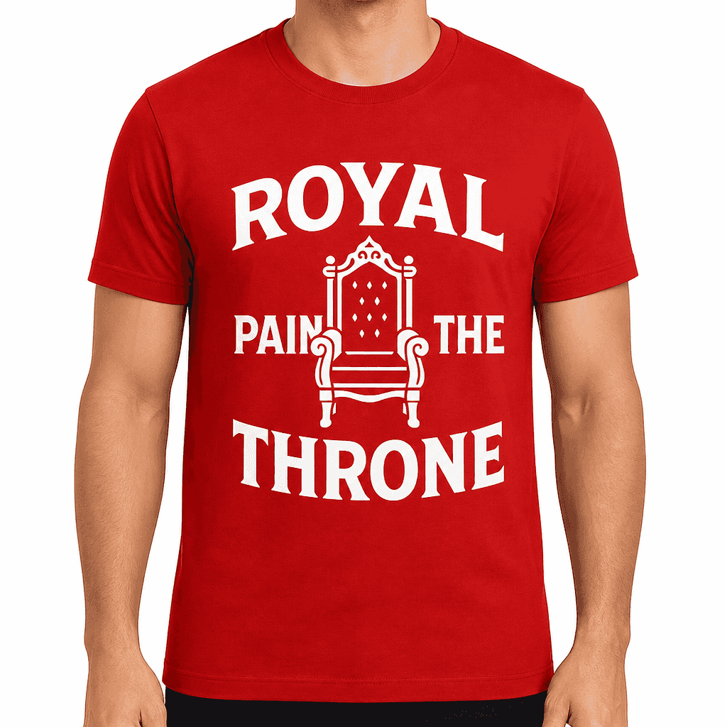 Royal Pain in the Throne T-Shirt