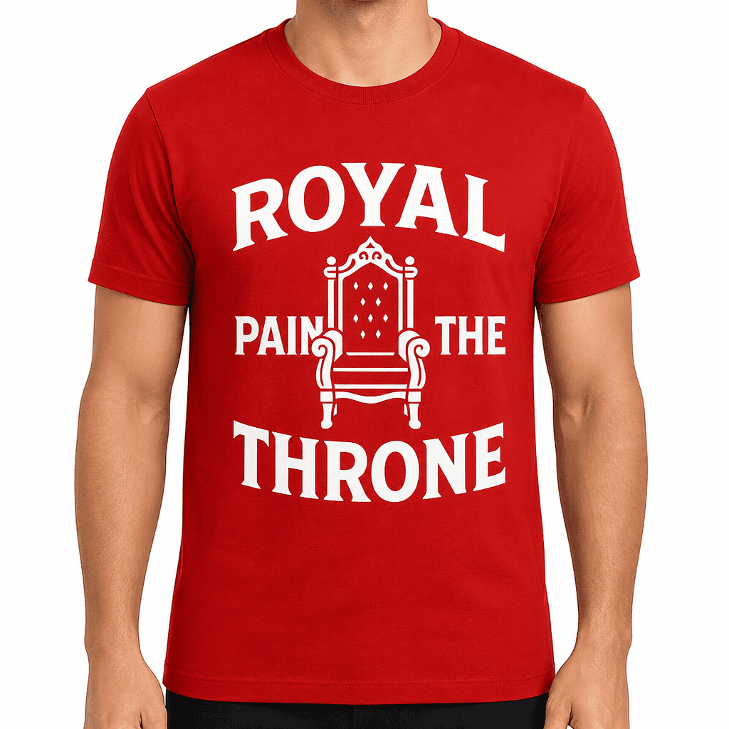 Royal Pain in the Throne T-Shirt