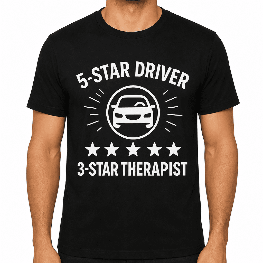 5-Star Driver, 3-Star Therapist T-Shirt