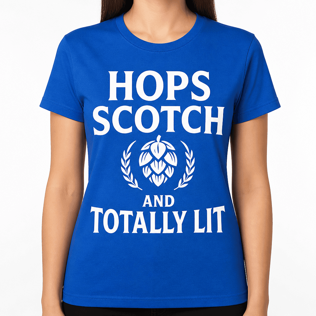 Hops Scotch and Totally Lit T-Shirt