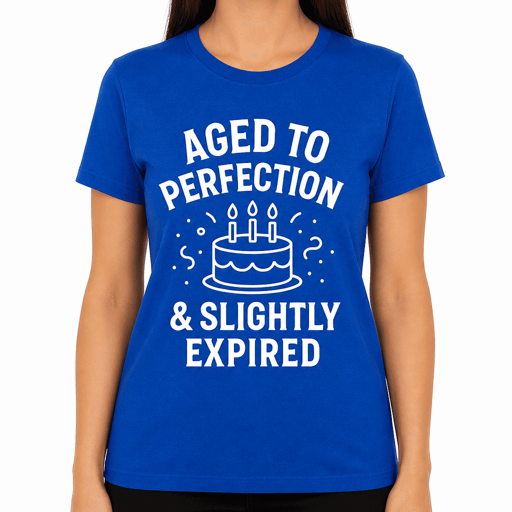 Aged to Perfection... & Slightly Expired T-Shirt