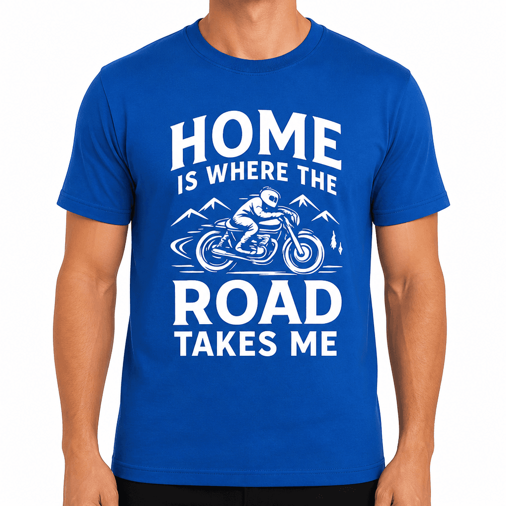 Home is Where the Road Takes Me T-Shirt