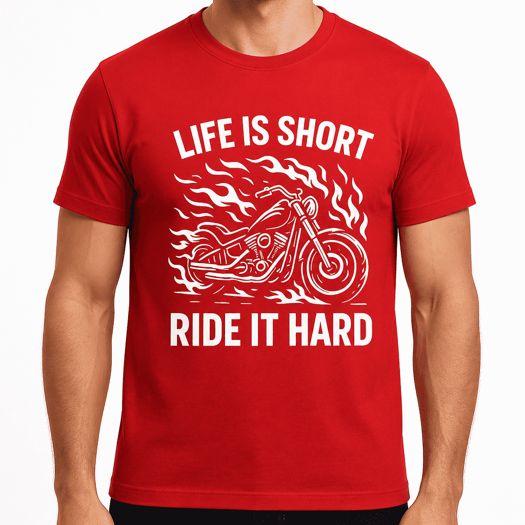 Life is Short Ride It Hard T-Shirt