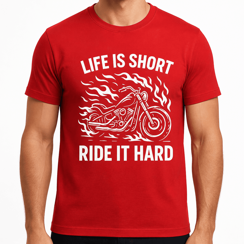 Life is Short Ride It Hard T-Shirt