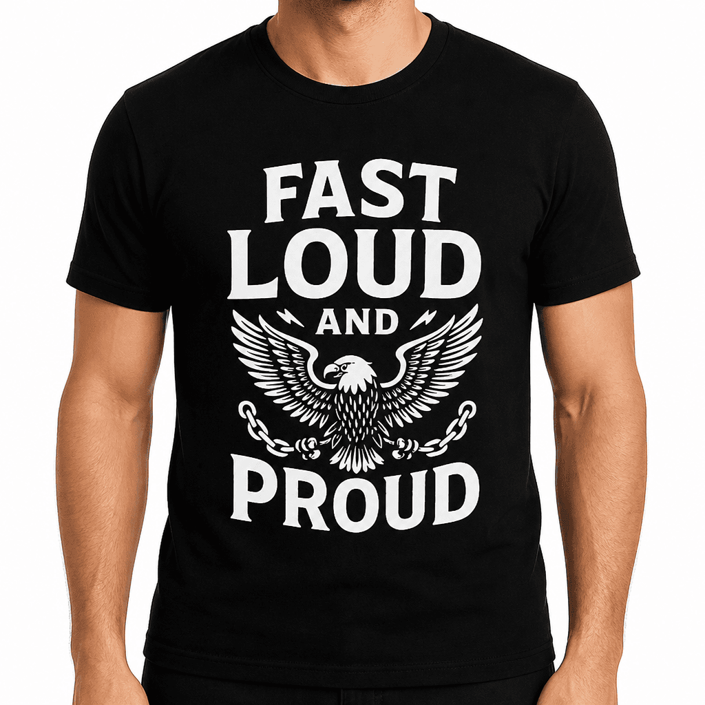 Fast Loud and Proud T-Shirt