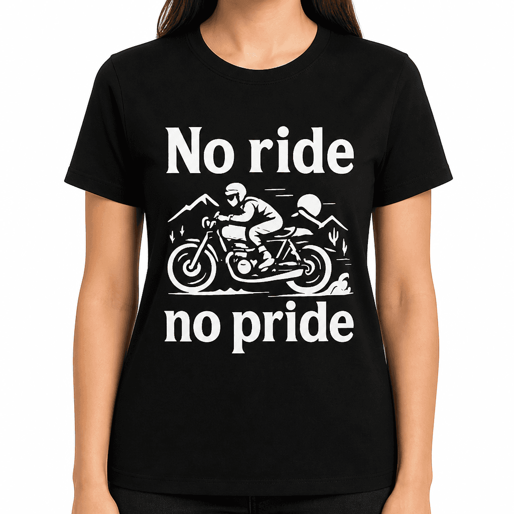No Ride No Pride T-Shirt