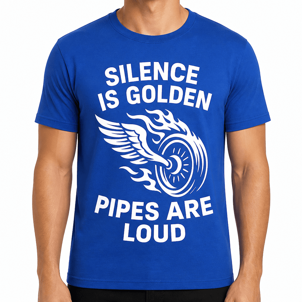 Silence Is Golden, Pipes Are Loud T-Shirt