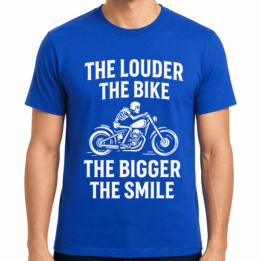 The Louder the Bike the Bigger the Smile T-Shirt