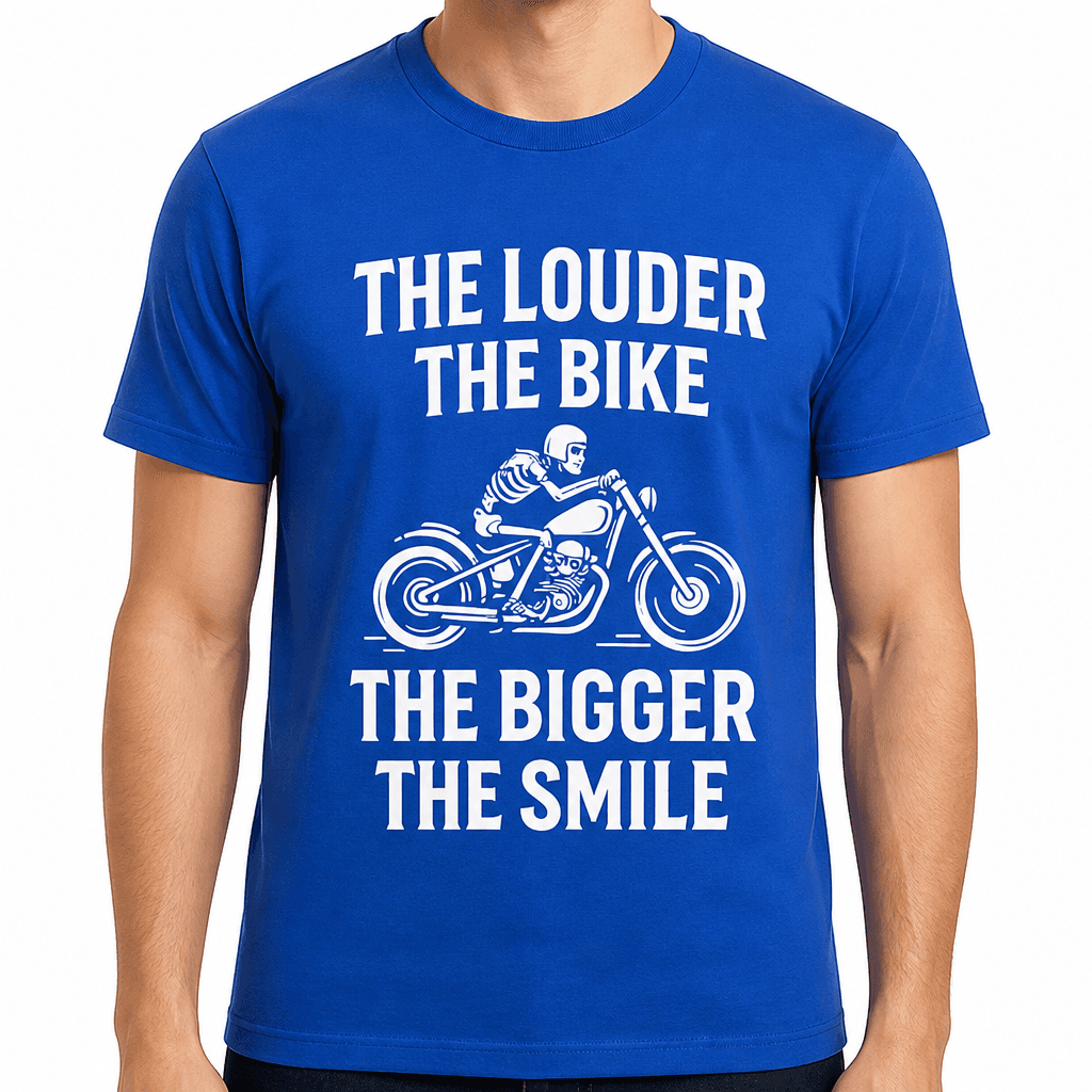 The Louder the Bike the Bigger the Smile T-Shirt