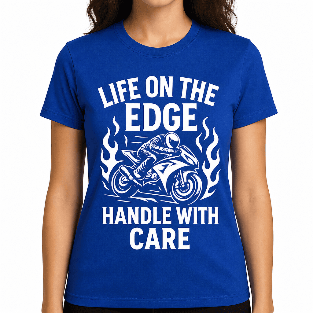 Life on the Edge Handle with Care T-Shirt
