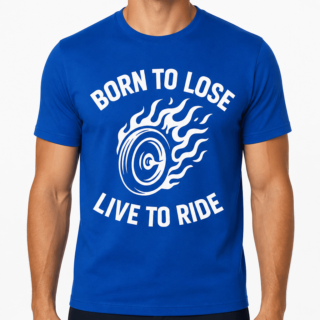 Born to Lose, Live to Ride T-Shirt