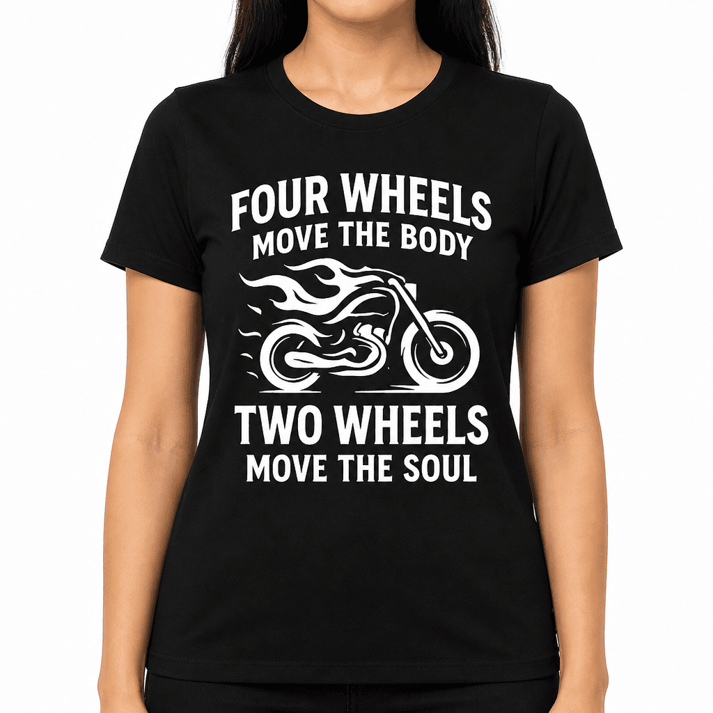 Four Wheels Move the Body T-Shirt