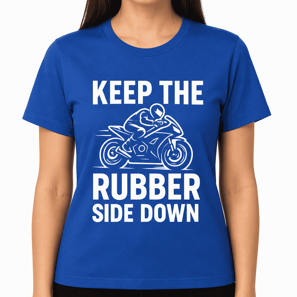Keep the Rubber Side Down T-Shirt