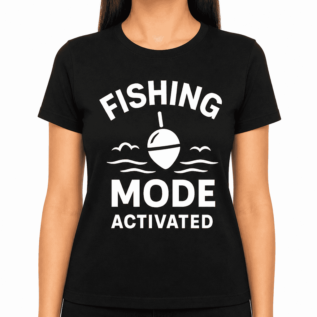 Fishing Mode Activated T-Shirt