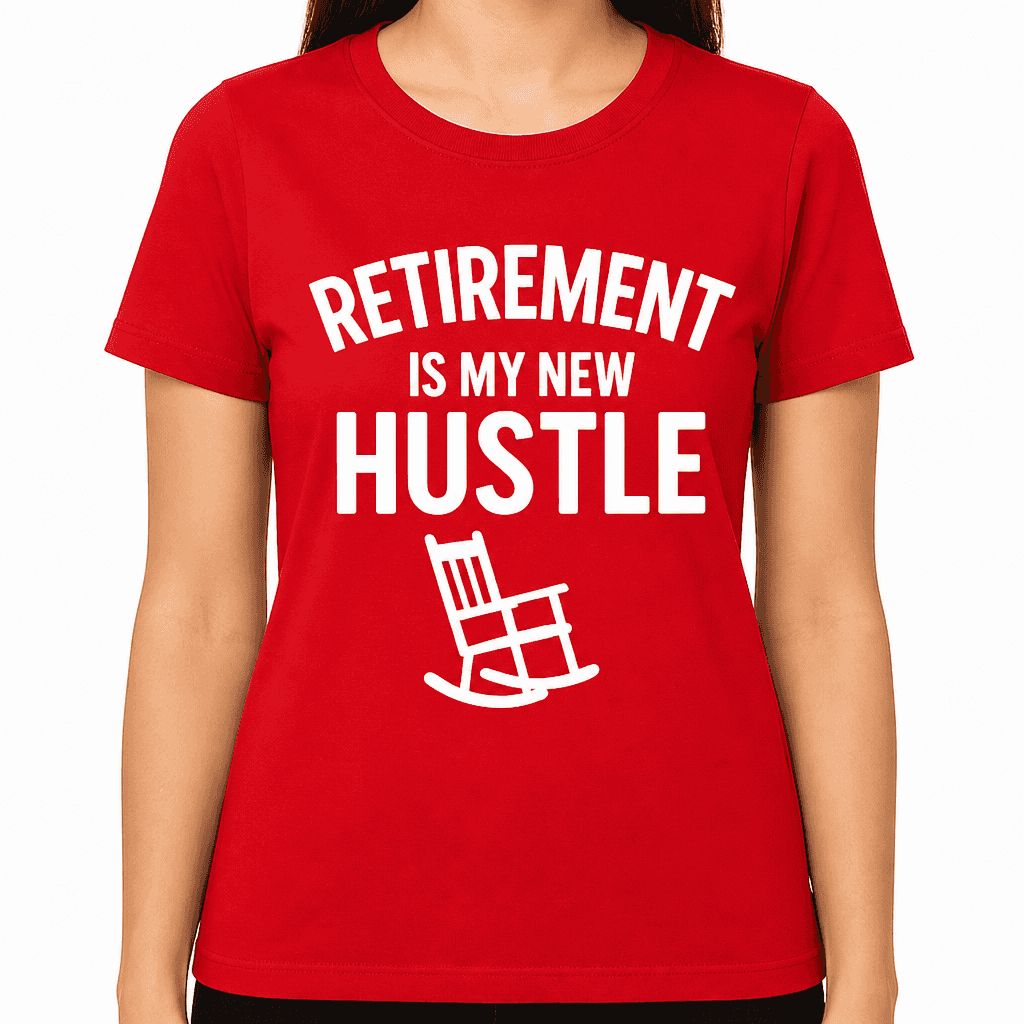 Retirement Is My New Hustle T-Shirt