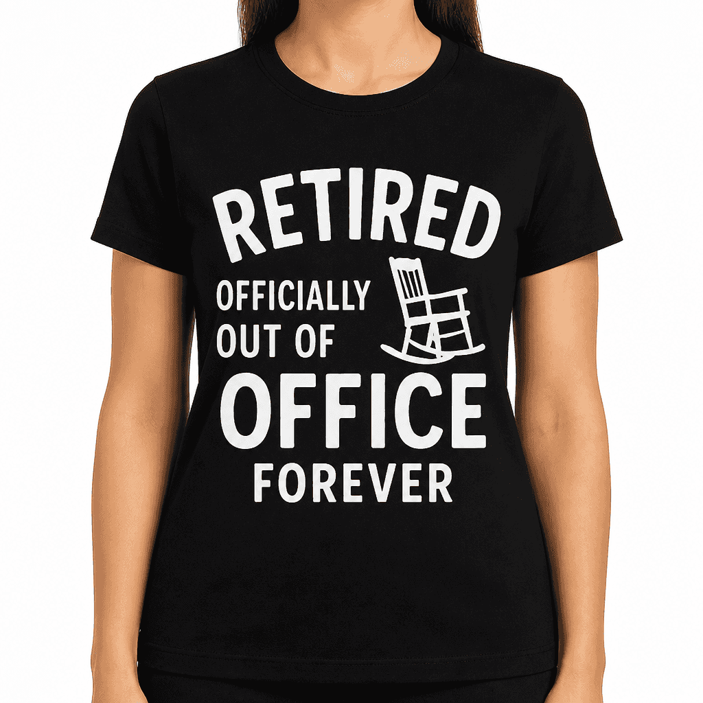 Retired: Officially Out of Office Forever T-Shirt