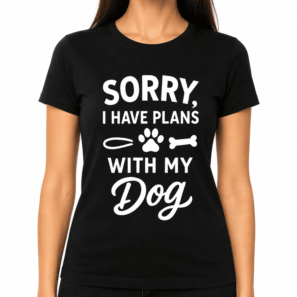 Sorry, I Have Plans With My Dog T-Shirt
