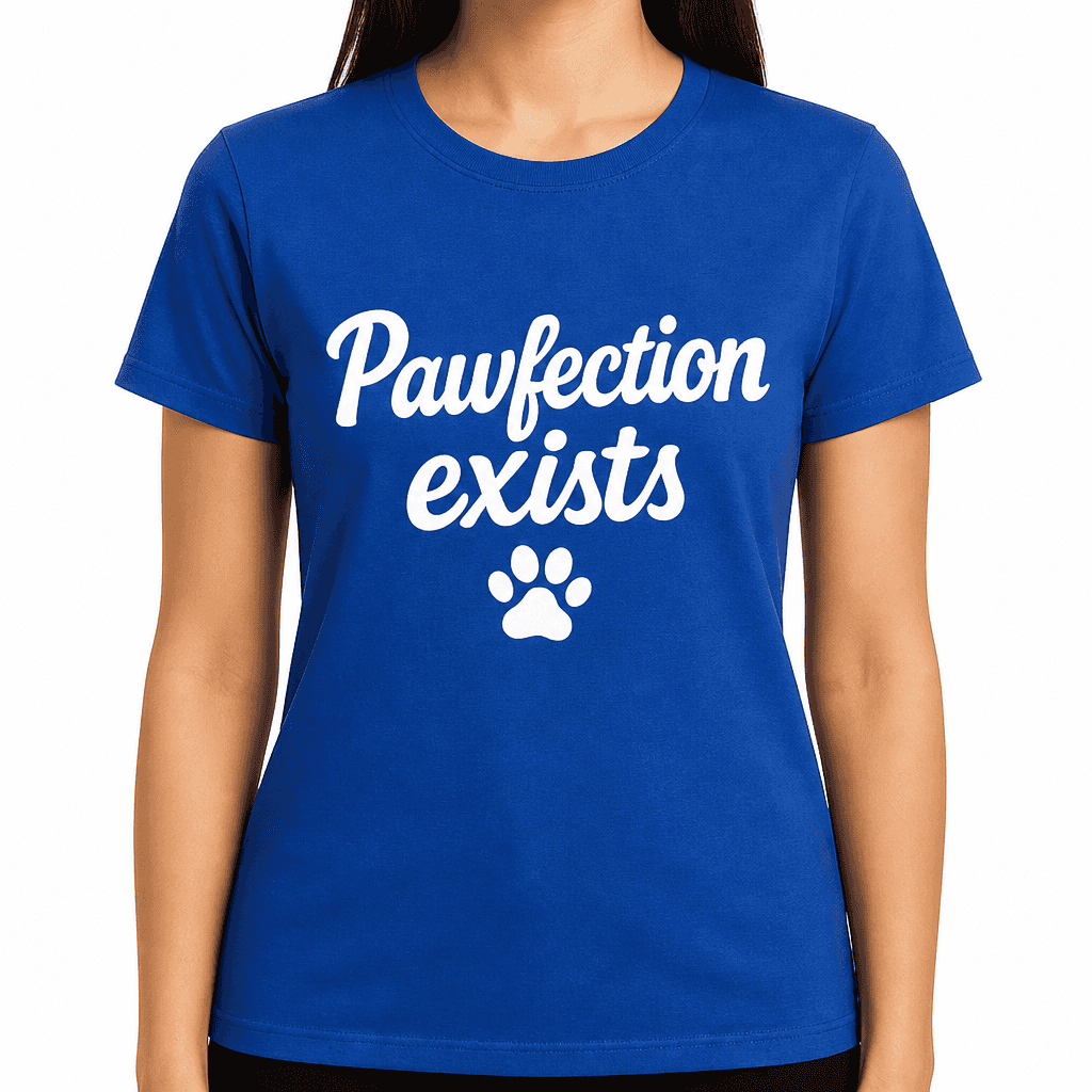 Pawfection Exists T-Shirt