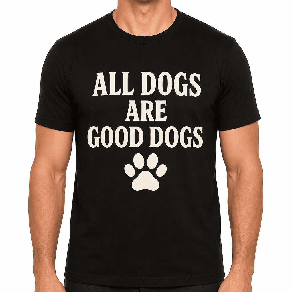 All Dogs Are Good Dogs T-Shirt