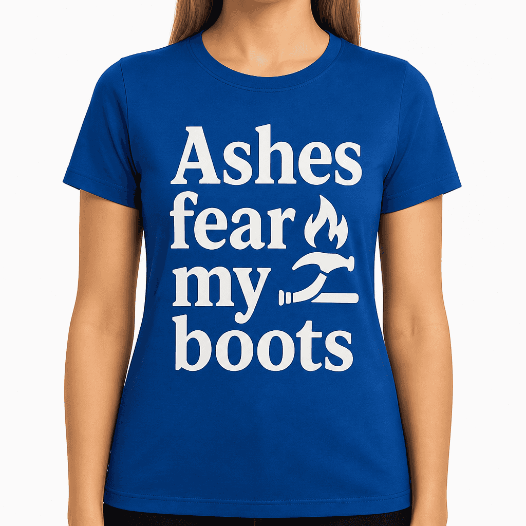 Ashes Fear My Boots T-Shirt