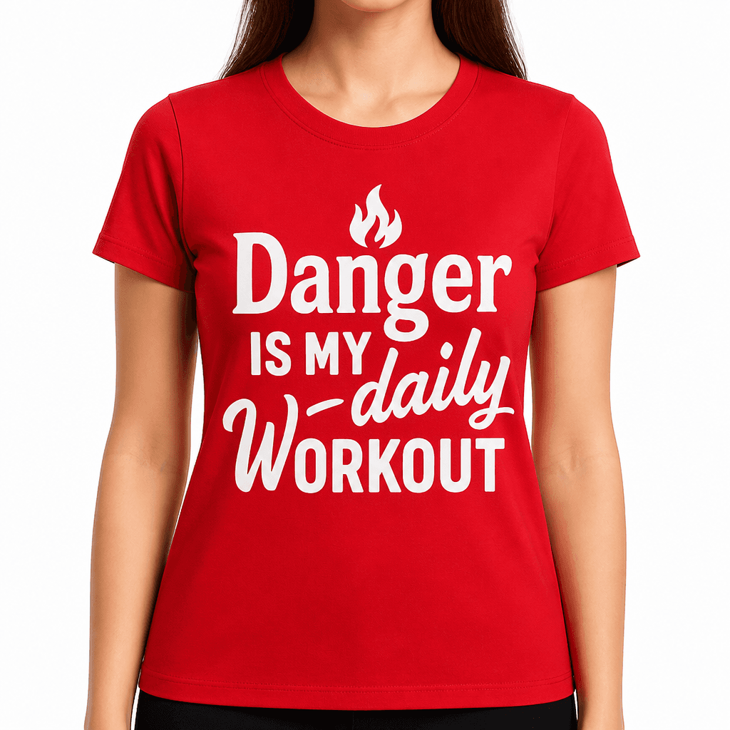 Danger Is My Daily Workout T-Shirt
