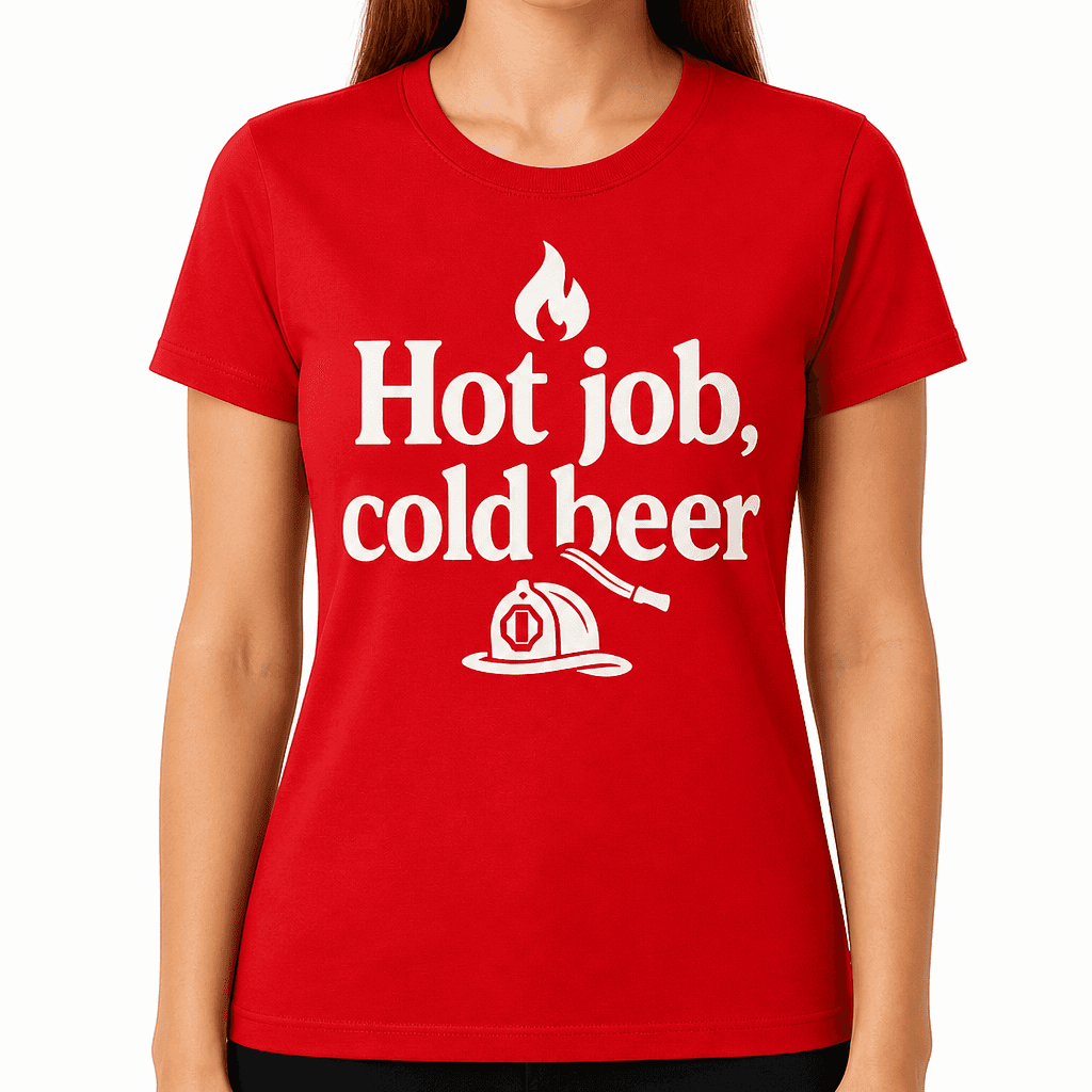 Hot Job, Cold Beer T-Shirt