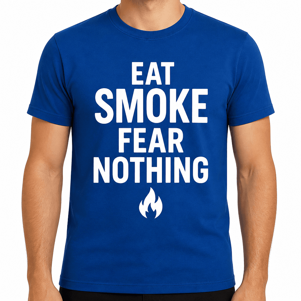 Eat Smoke, Fear Nothing T-Shirt